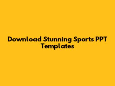 Download Stunning Sports PPT Templates