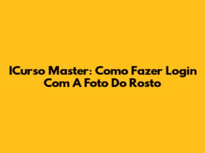ICurso Master: Como Fazer Login Com A Foto Do Rosto