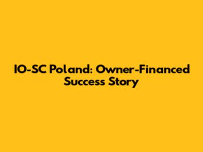 IO-SC Poland: Owner-Financed Success Story