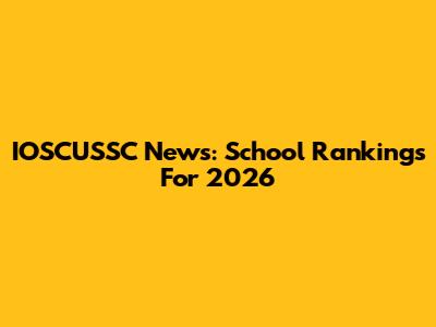 IOSCUSSC News: School Rankings For 2026
