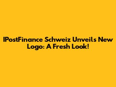 IPostFinance Schweiz Unveils New Logo: A Fresh Look!