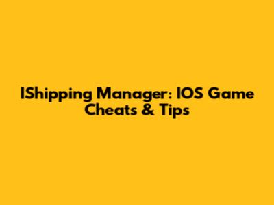 IShipping Manager: IOS Game Cheats & Tips