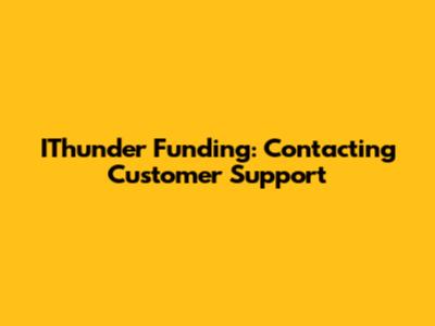 IThunder Funding: Contacting Customer Support