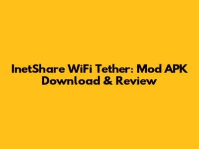 InetShare WiFi Tether: Mod APK Download & Review