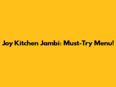 Joy Kitchen Jambi: Must-Try Menu!