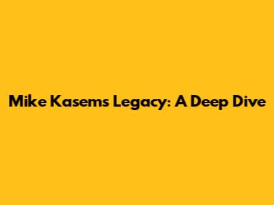 Mike Kasem's Legacy: A Deep Dive