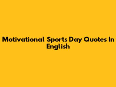 Motivational Sports Day Quotes In English