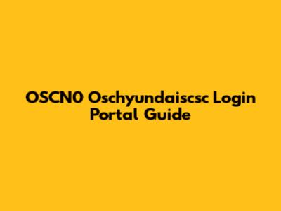 OSCN0 Oschyundaiscsc Login Portal Guide