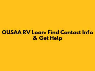 OUSAA RV Loan: Find Contact Info & Get Help