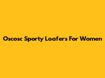Oscosc Sporty Loafers For Women
