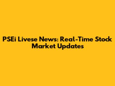 PSEi Livese News: Real-Time Stock Market Updates