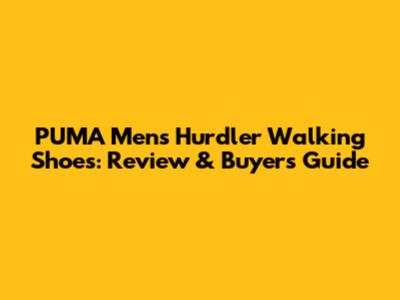 PUMA Men's Hurdler Walking Shoes: Review & Buyer's Guide
