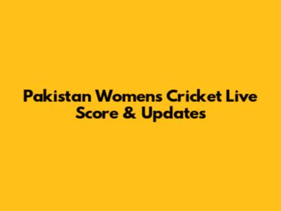 Pakistan Women's Cricket Live Score & Updates