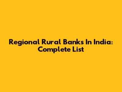 Regional Rural Banks In India: Complete List