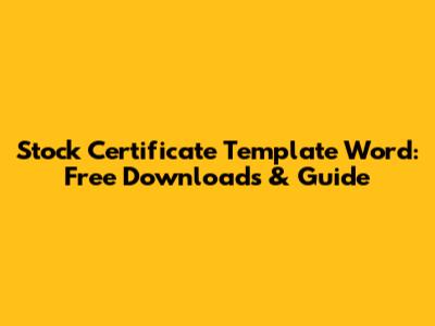 Stock Certificate Template Word: Free Downloads & Guide