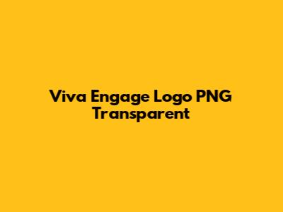 Viva Engage Logo PNG Transparent