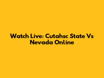 Watch Live: Cutahsc State Vs Nevada Online